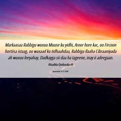 Picture 06 - Baxniintii 9:13 SOM - Markaasaa Rabbigu wuxuu Muuse ku yidhi, Aroor - Bible Verse Picture