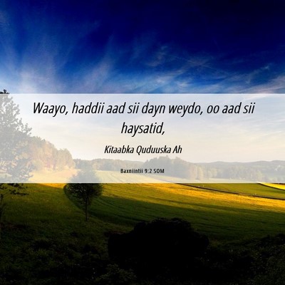 Picture 06 - Baxniintii 9:2 SOM - Waayo, haddii aad sii dayn weydo, oo aad sii - Bible Verse Picture