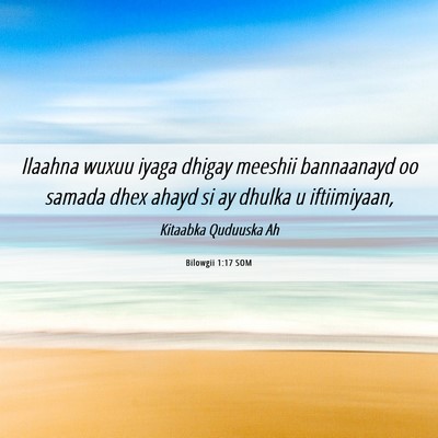 Picture 06 - Bilowgii 1:17 SOM - Ilaahna wuxuu iyaga dhigay meeshii bannaanayd oo - Bible Verse Picture