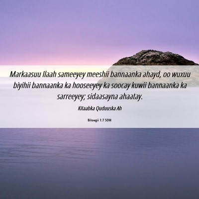 Picture 06 - Bilowgii 1:7 SOM - Markaasuu Ilaah sameeyey meeshii bannaanka ahayd, - Bible Verse Picture