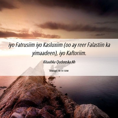 Picture 06 - Bilowgii 10:14 SOM - iyo Fatrusiim iyo Kasluxiim (oo ay reer Falastiin - Bible Verse Picture