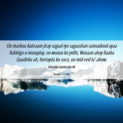 Picture 06 - Bilowgii 17:1 SOM - Oo markuu Aabraam jiray sagaal iyo sagaashan - Bible Verse Picture