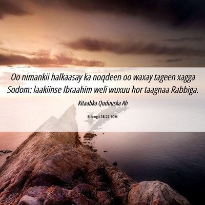 Picture 06 - Bilowgii 18:22 SOM - Oo nimankii halkaasay ka noqdeen oo waxay tageen - Bible Verse Picture