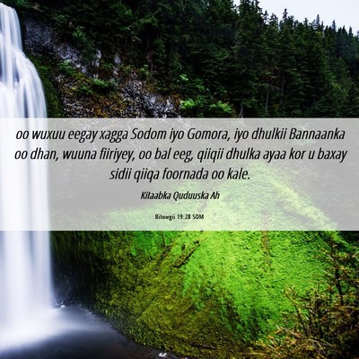 Picture 06 - Bilowgii 19:28 SOM - oo wuxuu eegay xagga Sodom iyo Gomora, iyo - Bible Verse Picture