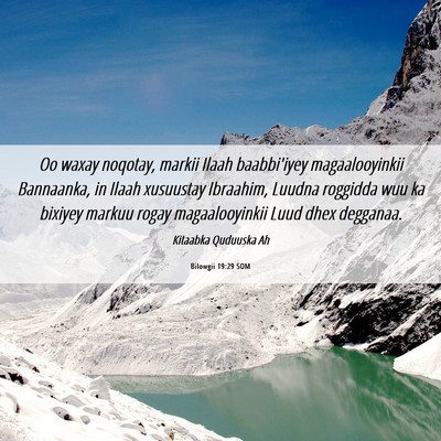Picture 06 - Bilowgii 19:29 SOM - Oo waxay noqotay, markii Ilaah baabbi'iyey - Bible Verse Picture