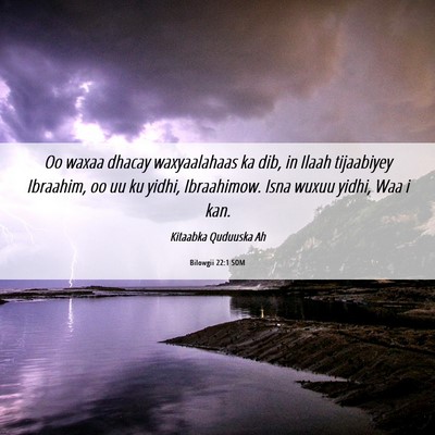 Picture 06 - Bilowgii 22:1 SOM - Oo waxaa dhacay waxyaalahaas ka dib, in Ilaah - Bible Verse Picture