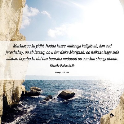 Picture 06 - Bilowgii 22:2 SOM - Markaasuu ku yidhi, Hadda kaxee wiilkaaga - Bible Verse Picture
