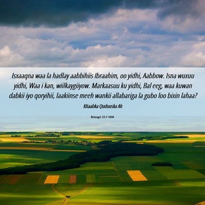 Picture 06 - Bilowgii 22:7 SOM - Isxaaqna waa la hadlay aabbihiis Ibraahim, oo - Bible Verse Picture