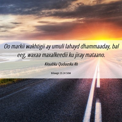 Picture 06 - Bilowgii 25:24 SOM - Oo markii wakhtigii ay umuli lahayd dhammaaday, - Bible Verse Picture