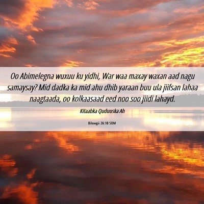 Picture 06 - Bilowgii 26:10 SOM - Oo Abimelegna wuxuu ku yidhi, War waa maxay waxan - Bible Verse Picture