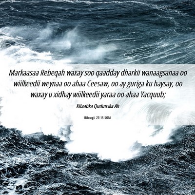 Picture 06 - Bilowgii 27:15 SOM - Markaasaa Rebeqah waxay soo qaadday dharkii - Bible Verse Picture
