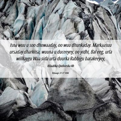 Picture 06 - Bilowgii 27:27 SOM - Isna wuu u soo dhowaaday, oo wuu dhunkaday. - Bible Verse Picture