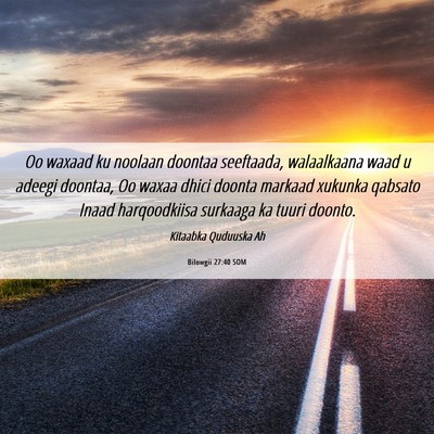 Picture 06 - Bilowgii 27:40 SOM - Oo waxaad ku noolaan doontaa seeftaada, - Bible Verse Picture