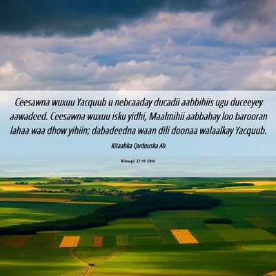 Picture 06 - Bilowgii 27:41 SOM - Ceesawna wuxuu Yacquub u nebcaaday ducadii - Bible Verse Picture