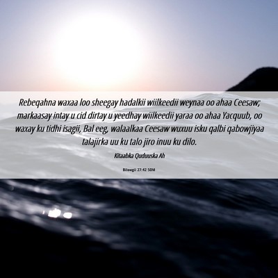 Picture 06 - Bilowgii 27:42 SOM - Rebeqahna waxaa loo sheegay hadalkii wiilkeedii - Bible Verse Picture