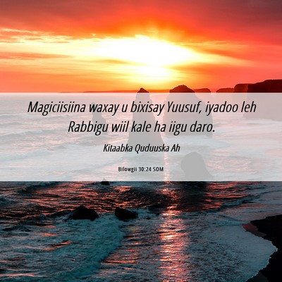 Picture 06 - Bilowgii 30:24 SOM - Magiciisiina waxay u bixisay Yuusuf, iyadoo leh - Bible Verse Picture