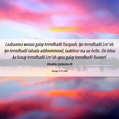 Picture 06 - Bilowgii 31:33 SOM - Laabaanna wuxuu galay teendhadii Yacquub, iyo - Bible Verse Picture
