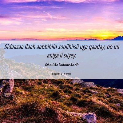 Picture 06 - Bilowgii 31:9 SOM - Sidaasaa Ilaah aabbihiin xoolihiisii uga qaaday, - Bible Verse Picture