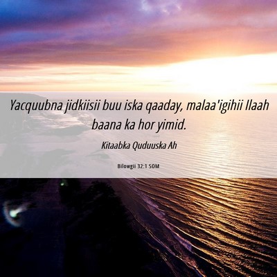Picture 06 - Bilowgii 32:1 SOM - Yacquubna jidkiisii buu iska qaaday, malaa'igihii - Bible Verse Picture