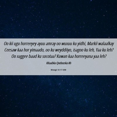 Picture 06 - Bilowgii 32:17 SOM - Oo kii ugu horreeyey ayuu amray oo wuxuu ku - Bible Verse Picture