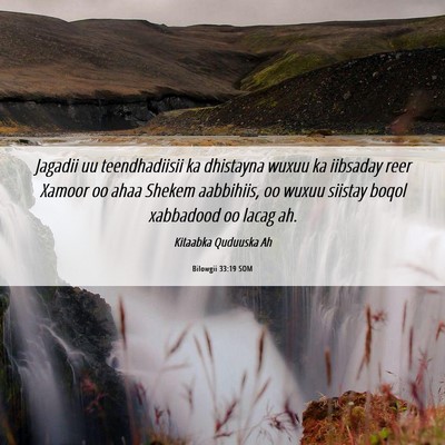 Picture 06 - Bilowgii 33:19 SOM - Jagadii uu teendhadiisii ka dhistayna wuxuu ka - Bible Verse Picture