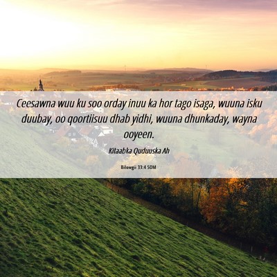 Picture 06 - Bilowgii 33:4 SOM - Ceesawna wuu ku soo orday inuu ka hor tago isaga, - Bible Verse Picture