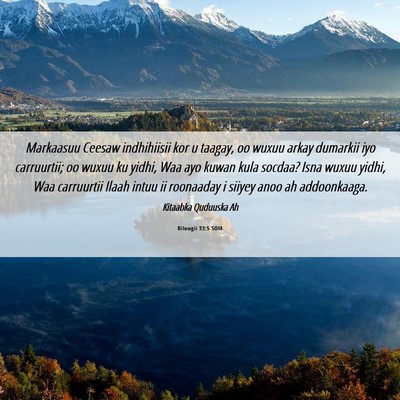 Picture 06 - Bilowgii 33:5 SOM - Markaasuu Ceesaw indhihiisii kor u taagay, oo - Bible Verse Picture