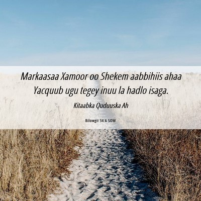 Picture 06 - Bilowgii 34:6 SOM - Markaasaa Xamoor oo Shekem aabbihiis ahaa Yacquub - Bible Verse Picture