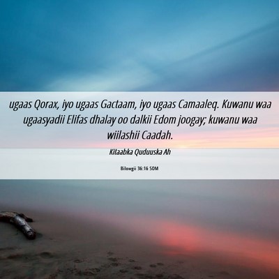 Picture 06 - Bilowgii 36:16 SOM - ugaas Qorax, iyo ugaas Gactaam, iyo ugaas - Bible Verse Picture
