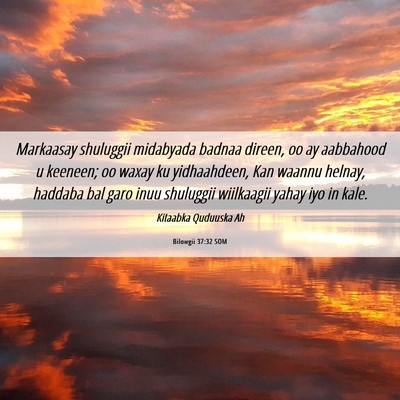 Picture 06 - Bilowgii 37:32 SOM - Markaasay shuluggii midabyada badnaa direen, oo - Bible Verse Picture
