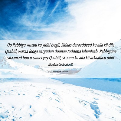 Picture 06 - Bilowgii 4:15 SOM - Oo Rabbigu wuxuu ku yidhi isagii, Sidaas - Bible Verse Picture