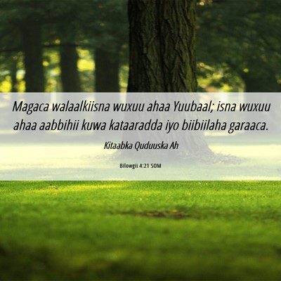 Picture 06 - Bilowgii 4:21 SOM - Magaca walaalkiisna wuxuu ahaa Yuubaal; isna - Bible Verse Picture