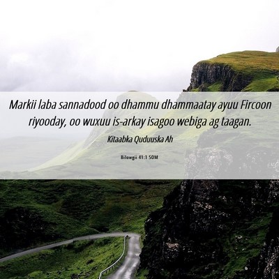 Picture 06 - Bilowgii 41:1 SOM - Markii laba sannadood oo dhammu dhammaatay ayuu - Bible Verse Picture