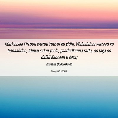 Picture 06 - Bilowgii 45:17 SOM - Markaasaa Fircoon wuxuu Yuusuf ku yidhi, - Bible Verse Picture