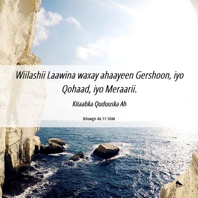 Picture 06 - Bilowgii 46:11 SOM - Wiilashii Laawina waxay ahaayeen Gershoon, iyo - Bible Verse Picture