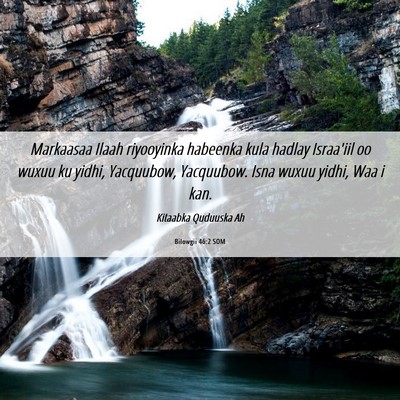 Picture 06 - Bilowgii 46:2 SOM - Markaasaa Ilaah riyooyinka habeenka kula hadlay - Bible Verse Picture