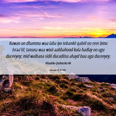 Picture 06 - Bilowgii 49:28 SOM - Kuwan oo dhammu waa laba iyo tobankii qabiil oo - Bible Verse Picture
