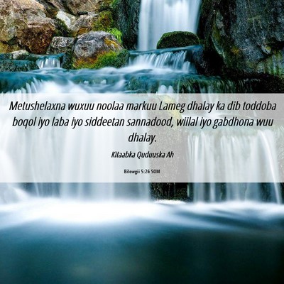 Picture 06 - Bilowgii 5:26 SOM - Metushelaxna wuxuu noolaa markuu Lameg dhalay ka - Bible Verse Picture