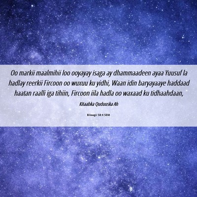 Picture 06 - Bilowgii 50:4 SOM - Oo markii maalmihii loo ooyayay isaga ay - Bible Verse Picture
