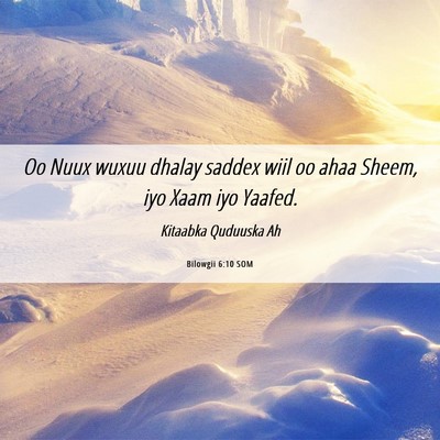 Picture 06 - Bilowgii 6:10 SOM - Oo Nuux wuxuu dhalay saddex wiil oo ahaa Sheem, - Bible Verse Picture