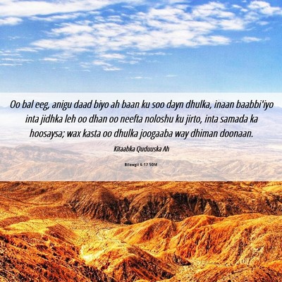 Picture 06 - Bilowgii 6:17 SOM - Oo bal eeg, anigu daad biyo ah baan ku soo dayn - Bible Verse Picture
