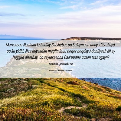 Picture 06 - Boqorradii Kowaad 1:11 SOM - Markaasaa Naataan la hadlay Batshebac oo - Bible Verse Picture