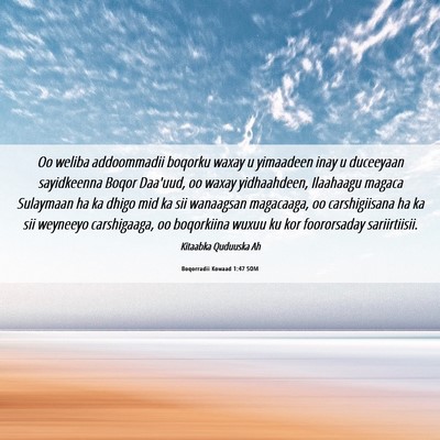 Picture 06 - Boqorradii Kowaad 1:47 SOM - Oo weliba addoommadii boqorku waxay u yimaadeen - Bible Verse Picture