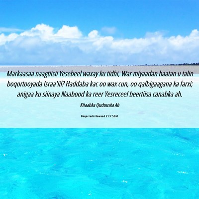 Picture 06 - Boqorradii Kowaad 21:7 SOM - Markaasaa naagtiisii Yesebeel waxay ku tidhi, War - Bible Verse Picture