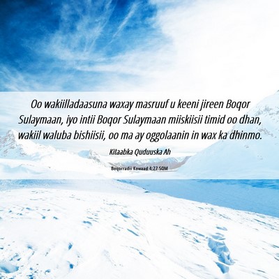 Picture 06 - Boqorradii Kowaad 4:27 SOM - Oo wakiilladaasuna waxay masruuf u keeni jireen - Bible Verse Picture