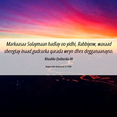 Picture 06 - Boqorradii Kowaad 8:12 SOM - Markaasaa Sulaymaan hadlay oo yidhi, Rabbiyow, - Bible Verse Picture