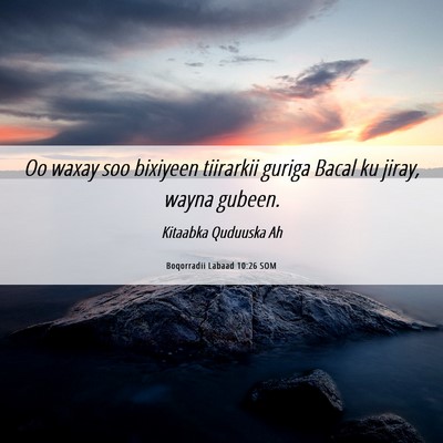 Picture 06 - Boqorradii Labaad 10:26 SOM - Oo waxay soo bixiyeen tiirarkii guriga Bacal ku - Bible Verse Picture