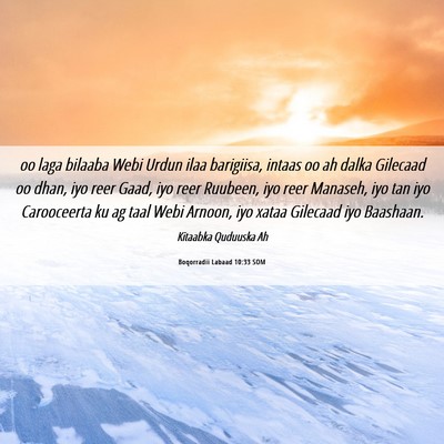 Picture 06 - Boqorradii Labaad 10:33 SOM - oo laga bilaaba Webi Urdun ilaa barigiisa, intaas - Bible Verse Picture