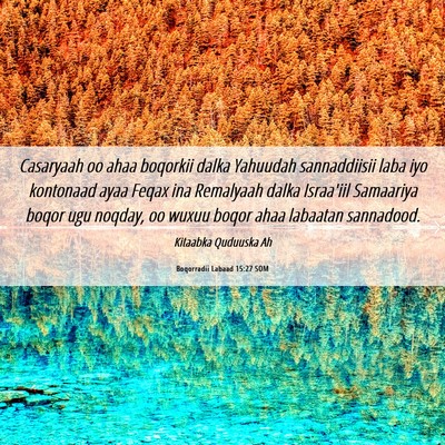 Picture 06 - Boqorradii Labaad 15:27 SOM - Casaryaah oo ahaa boqorkii dalka Yahuudah - Bible Verse Picture