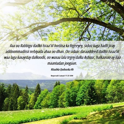 Picture 06 - Boqorradii Labaad 17:23 SOM - ilaa uu Rabbigu dadkii Israa'iil hortiisa ka - Bible Verse Picture
